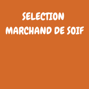 SELECTION MARCHAND DE SOIF